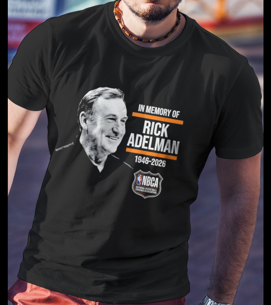 In Memory Of Rick Adelman 1946 2026 NBA Coach Hall Of Fame NBCA Memorial T-Shirt