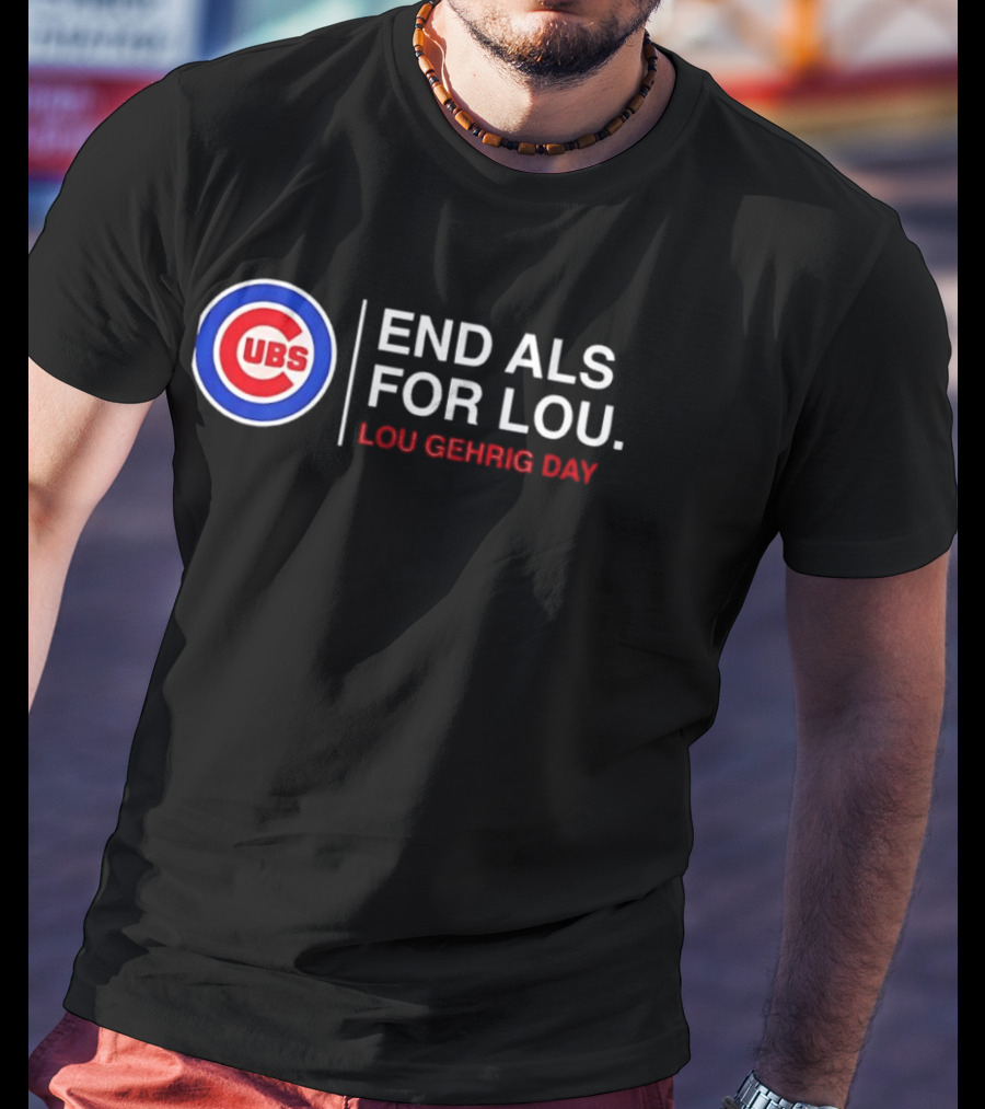 Chicago Cubs End ALS For Lou Gehrig Day T-Shirt