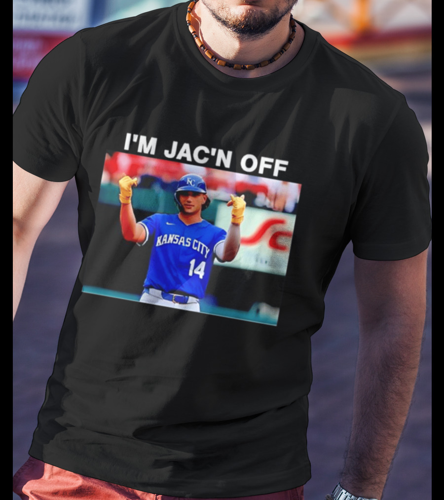 Kansas City Baseball Jac Caglianone Number 14 I'm Jac'n Off T-Shirt