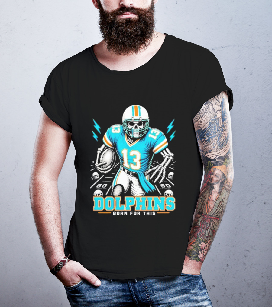 Miami Dolphins Born For This Skeleton Football Player Number 13 T-Shirt