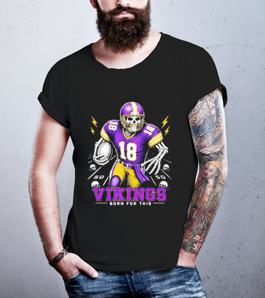 Vikings Born For This Skeleton Football Player 18 T-Shirt