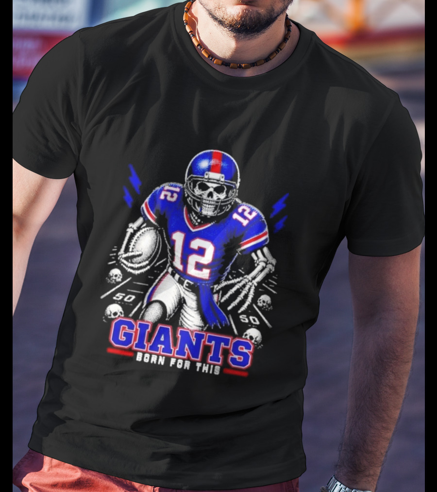 New York Giants Born For This Skeleton Football Player Giants Team T-Shirt