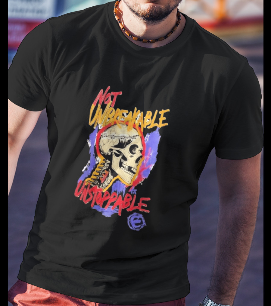 Not Unbreakable Unstoppable Skull Barbed Wire Crown T-Shirt