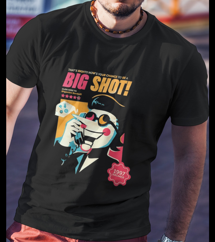 That's Right Now's Your Chance To Be A Big Shot Spamton G Neo 1997 Kromer Deltarune T-Shirt