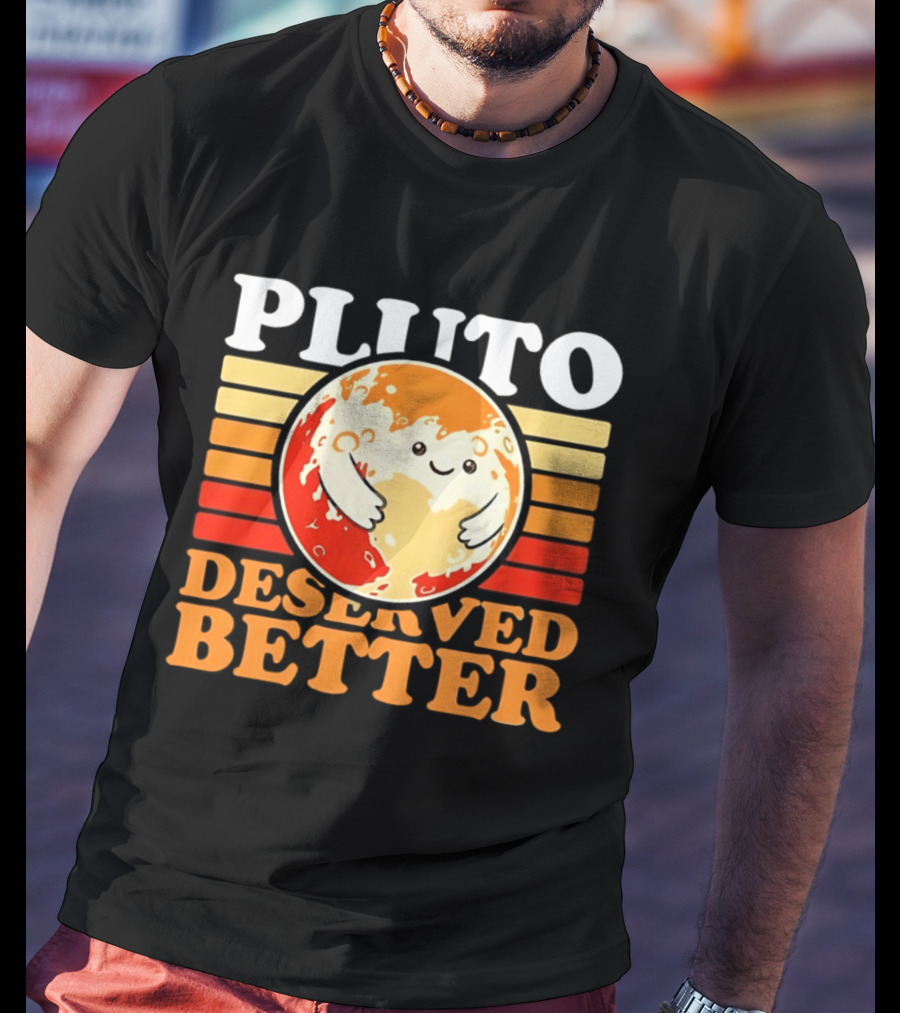 Pluto Deserved Better Cute Cartoon Planet Space Science Astronomy Universe T-Shirt