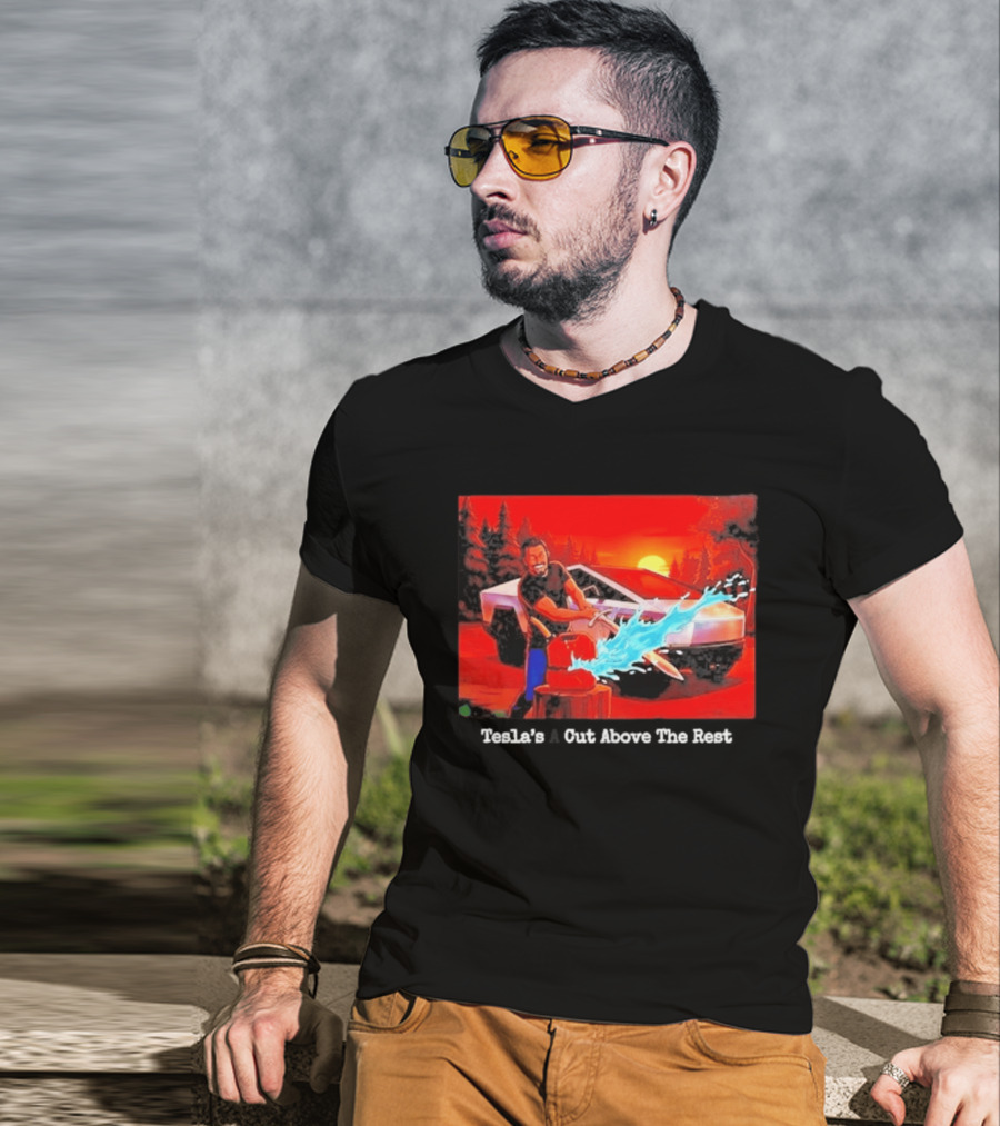 Tesla's A Cut Above The Rest Cybertruck Wood Chopping Scene T-Shirt