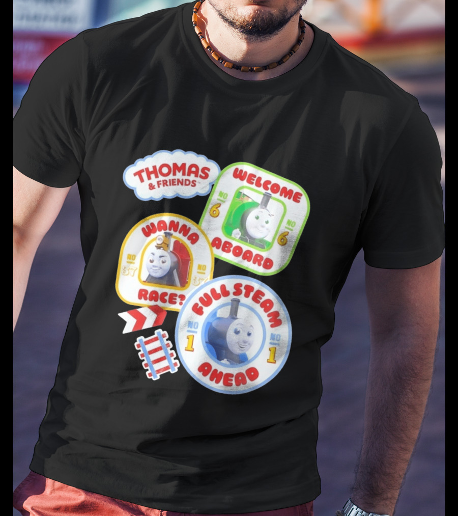 Thomas And Friends Welcome Aboard Full Steam Ahead Wanna Race No 1 No 6 No 37 T-Shirt