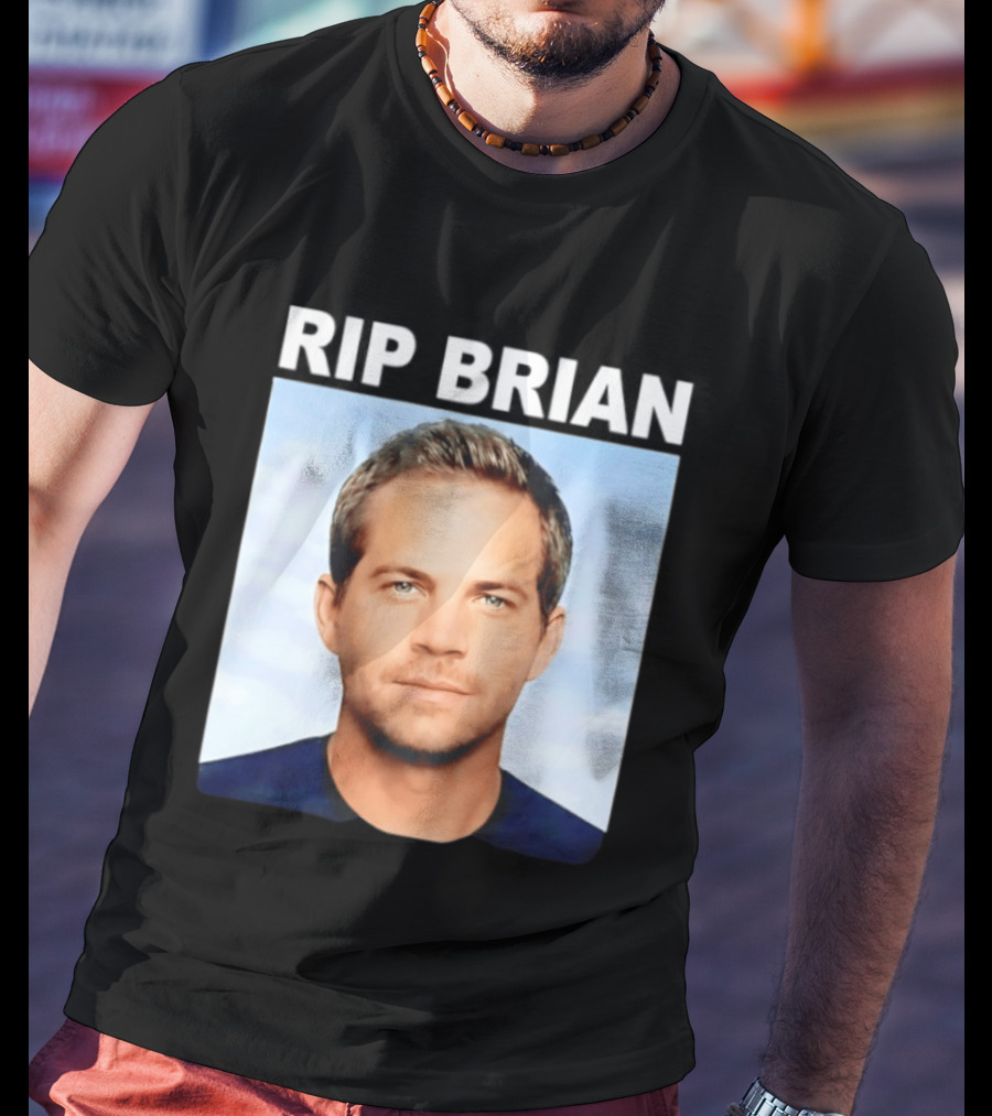 RIP Brian Vin Diesel Tribute Paul Walker Memorial T-Shirt
