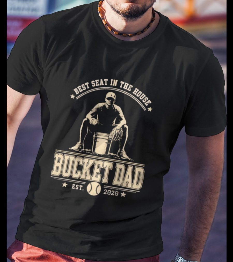 Best Seat In The House Bucket Dad Est 2020 Baseball Coaching T-Shirt