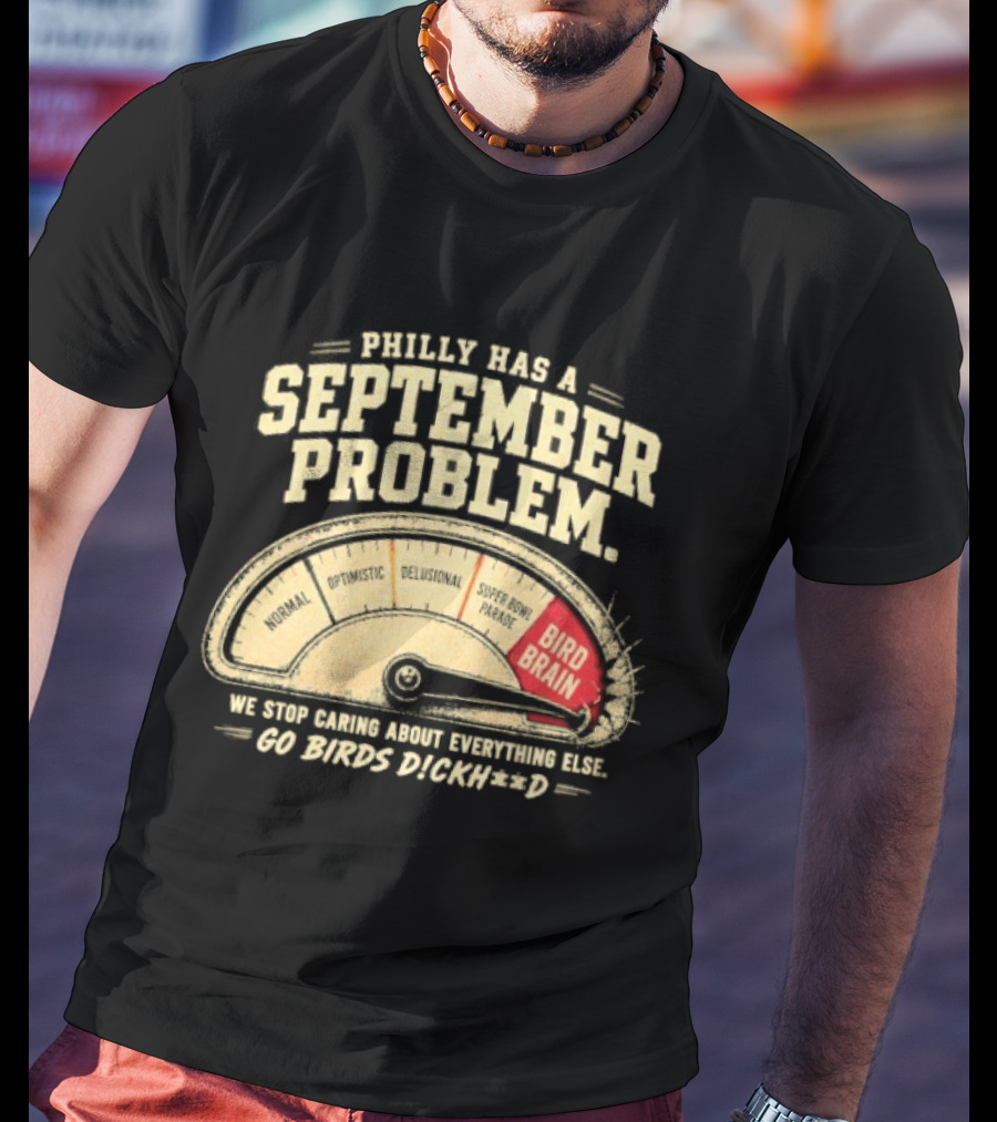 Philly Has A September Problem Bird Brain Go Birds Flock Red Speedometer T-Shirt