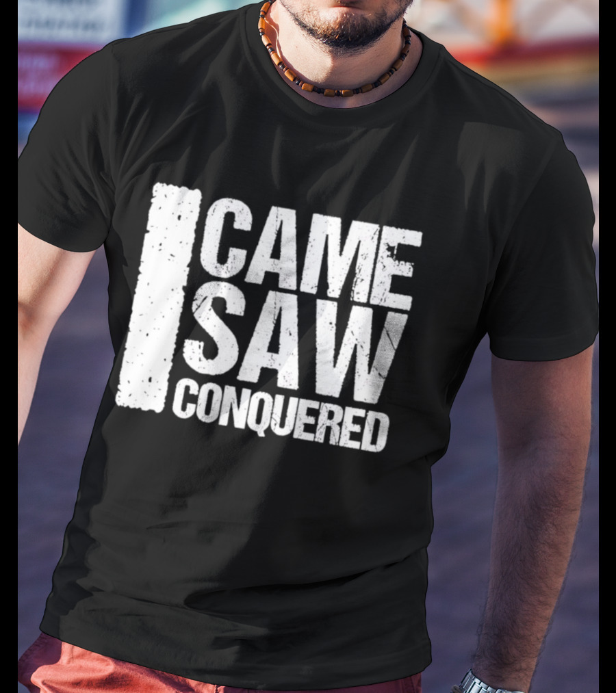 Came Saw Conquered Veni Vidi Vici Julius Caesar History Rome Latin T-Shirt