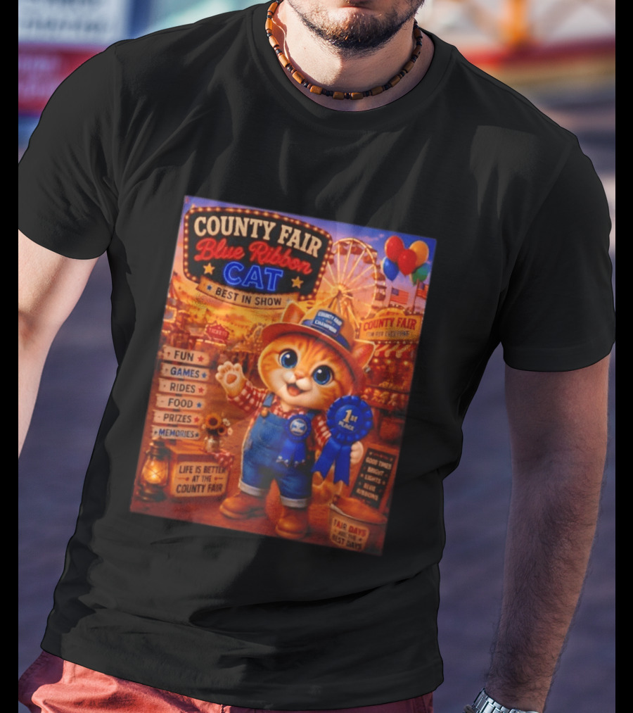 County Fair Blue Ribbon Cat Best In Show Fun Games Rides Prizes Memories T-Shirt