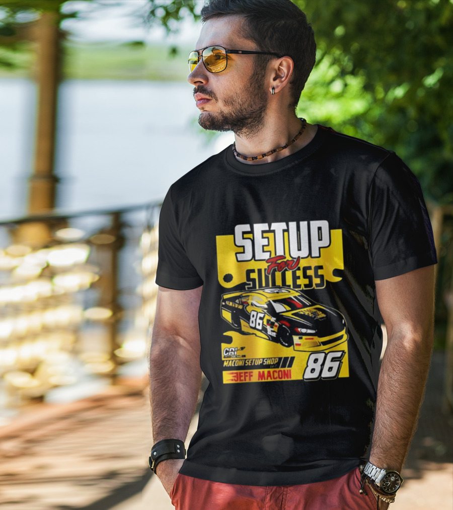 Setup For Success Jeff Maconi 86 Racing T-Shirt