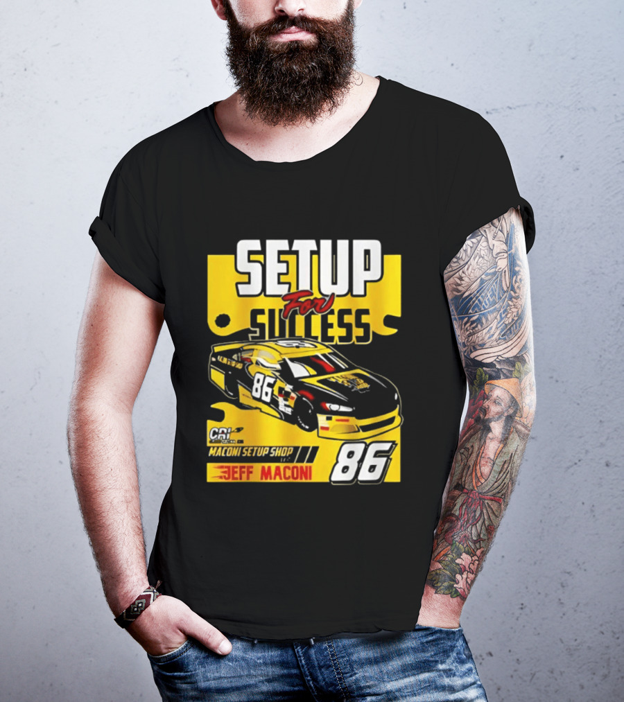 Setup For Success Jeff Maconi 86 Racing T-Shirt