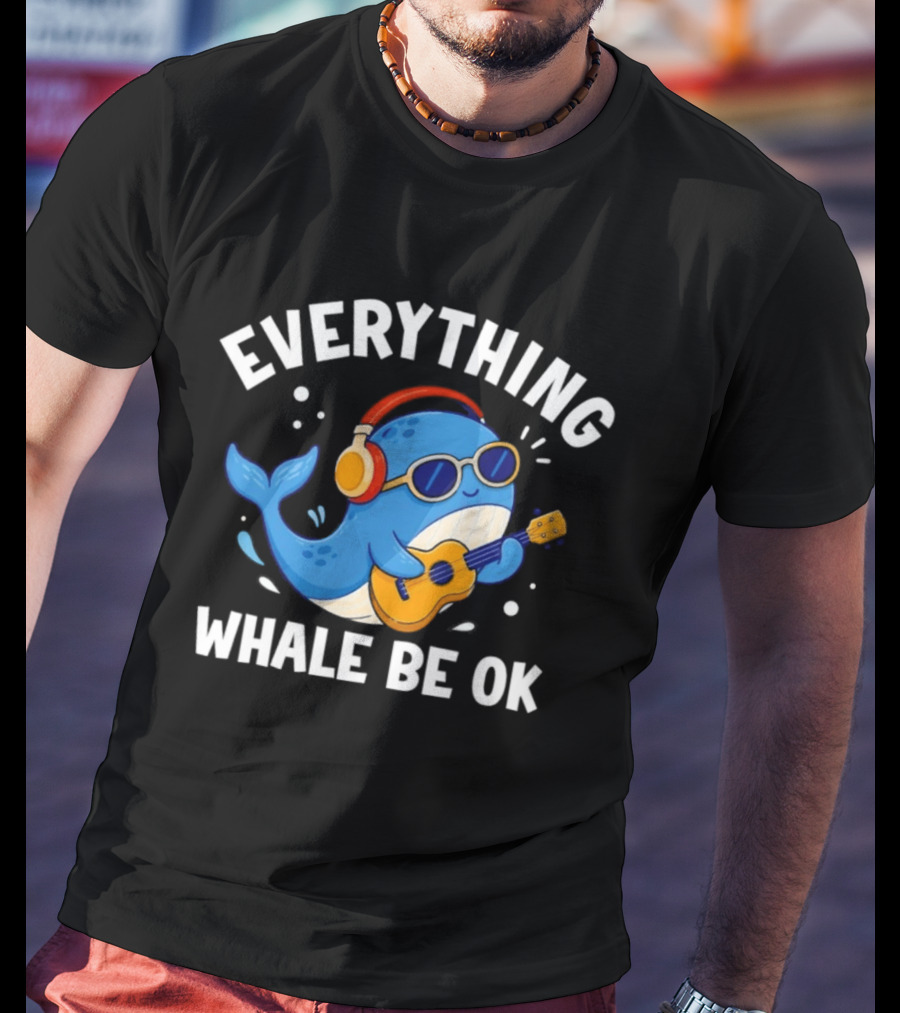 Everything Whale Be Ok Whale Playing Ukulele With Headphones Ocean Animal Music T-Shirt