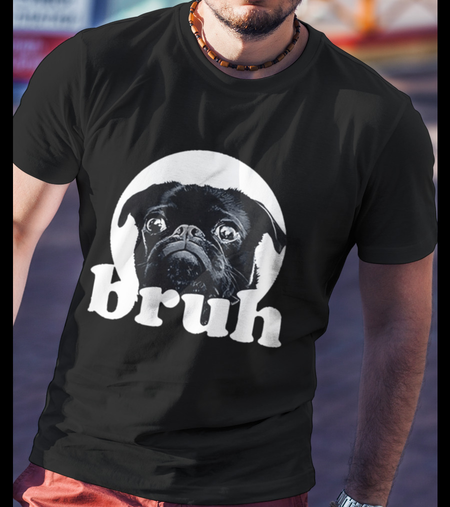 Pug Bruh Meme Resurrected Rides Don Abenante Dog T-Shirt