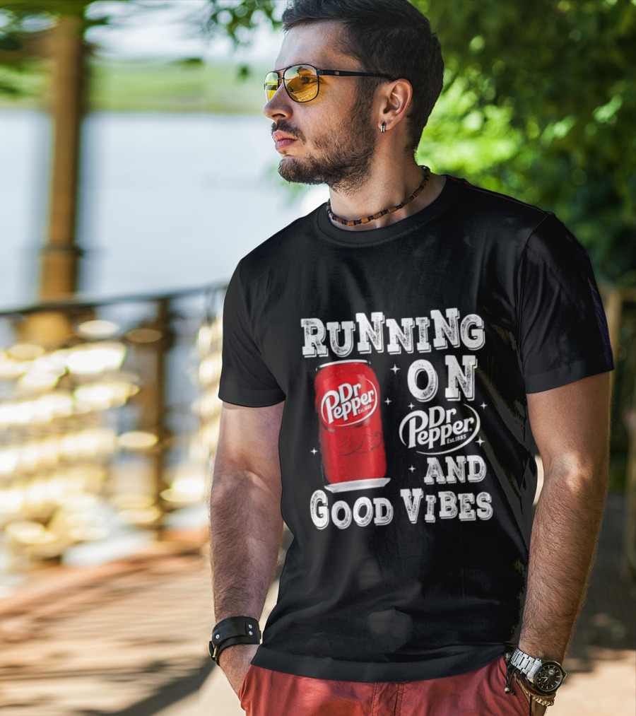 Running On Dr Pepper And Good Vibes Drink Can T-Shirt