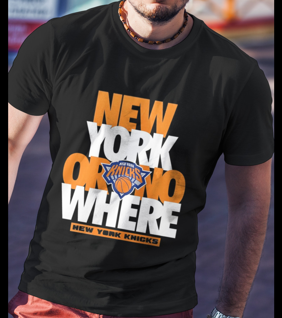 New York Knicks Basketball New York Or Nowhere 2026 T-Shirt