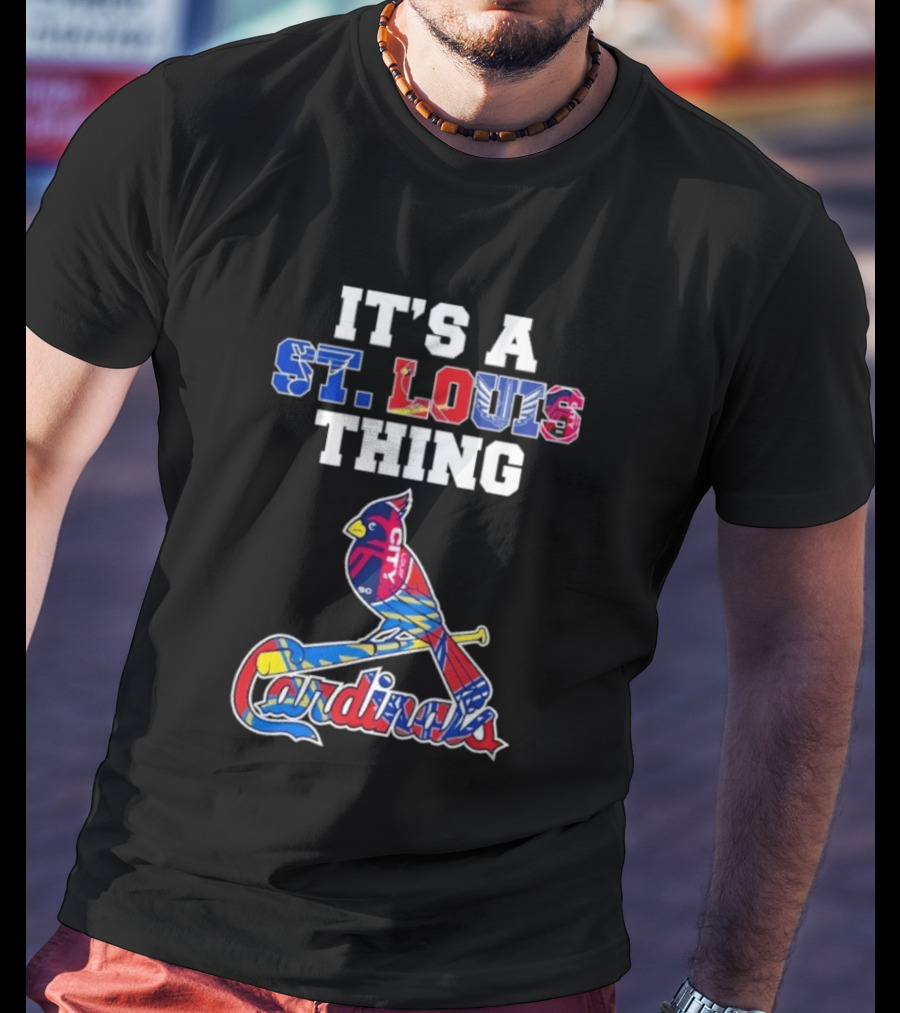 St. Louis Cardinals Sports Team It's A St. Louis Thing T-Shirt