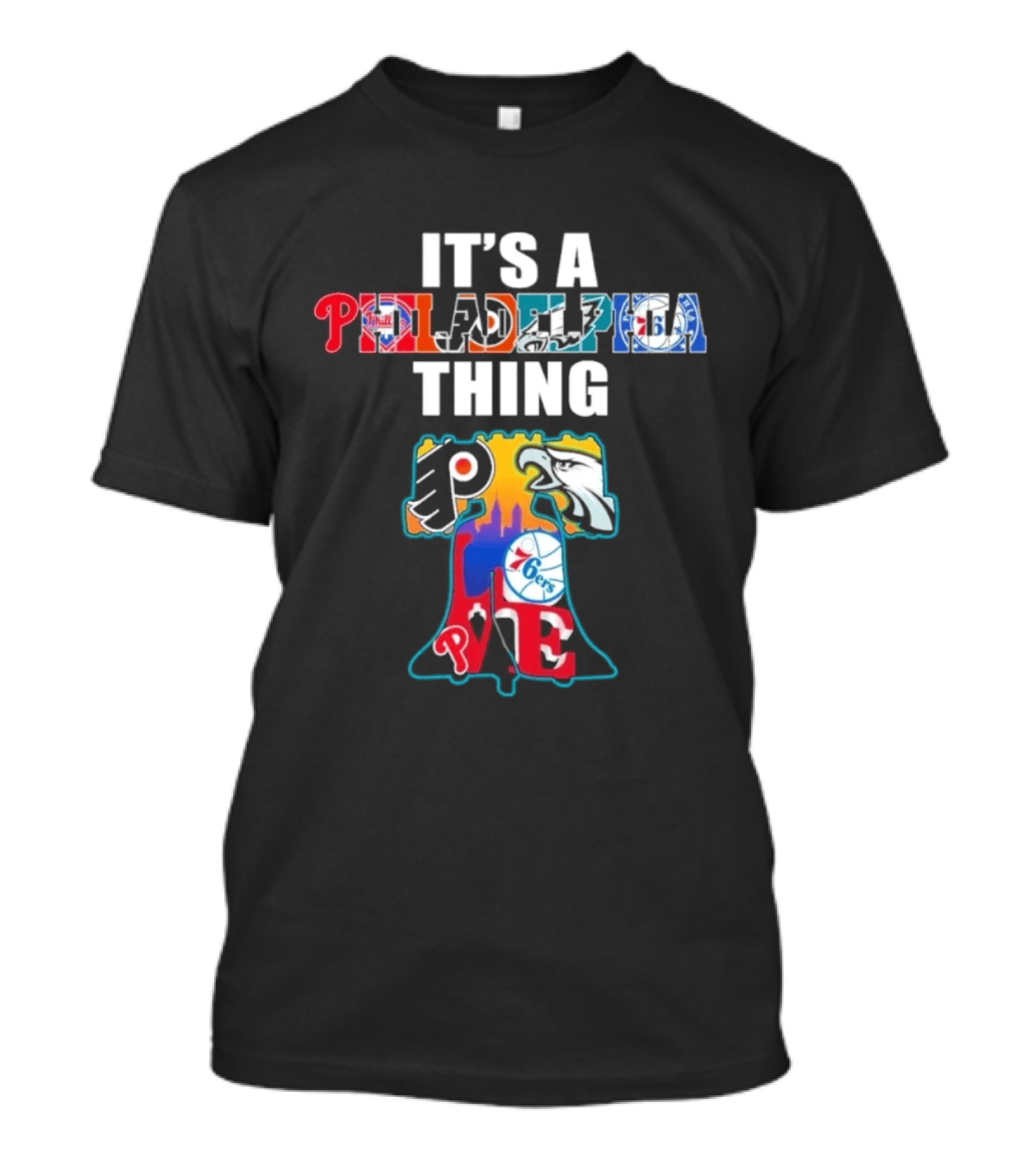 It's A Philadelphia Thing Sports Teams Phillies Eagles 76ers Flyers PA T-Shirt