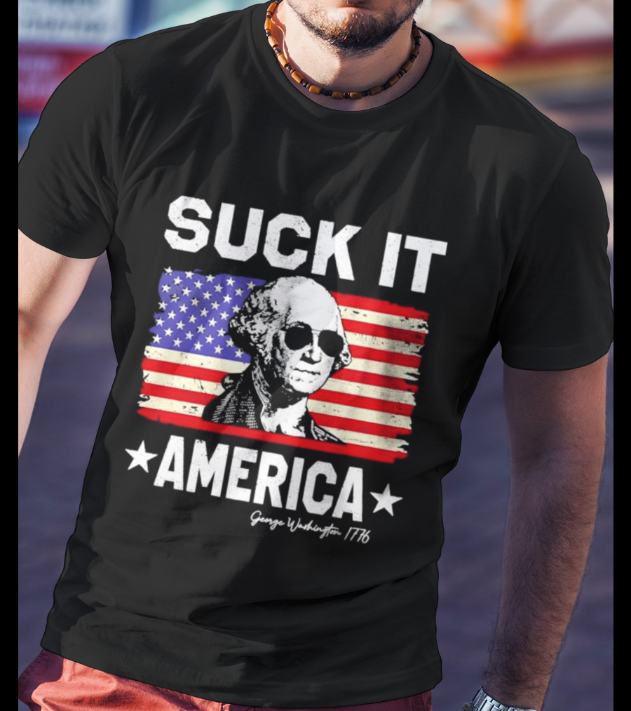 Suck It America George Washington 1776 USA Flag T-Shirt
