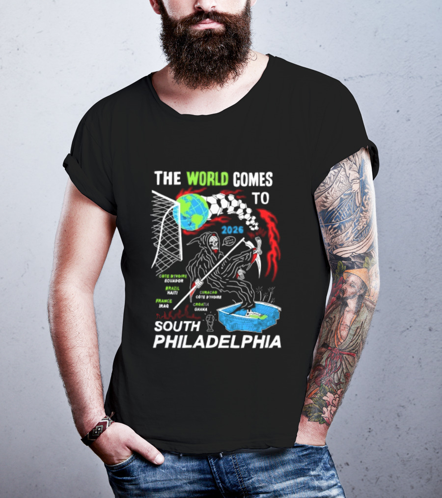 The World Comes To South Philadelphia 2026 Soccer Celebration With Global Icons And Dynamic Red Flames T-Shirt