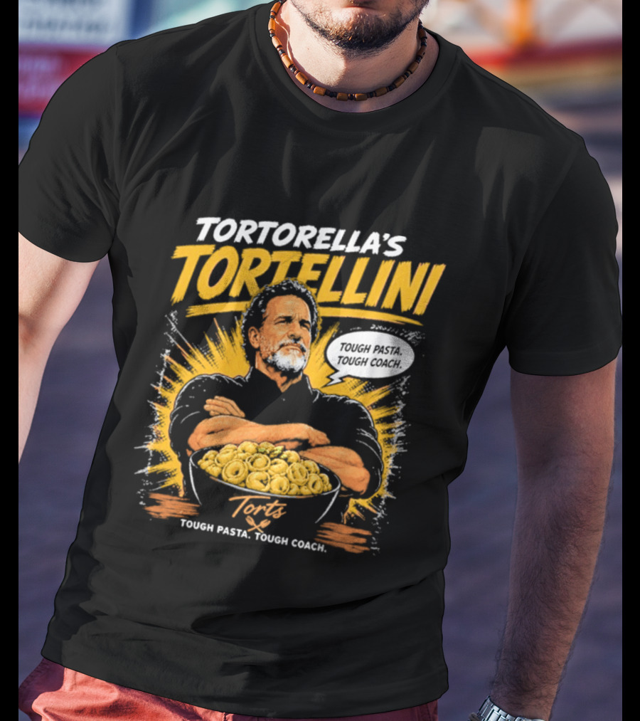 Tortorella's Tortellini Tough Pasta Tough Coach T-Shirt