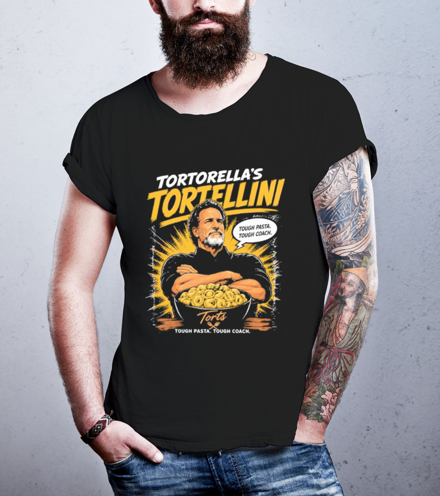Tortorella's Tortellini Tough Pasta Tough Coach T-Shirt