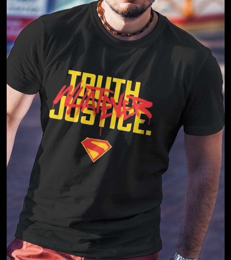 Truth Whatever Justice Superman Pop Culture T-Shirt