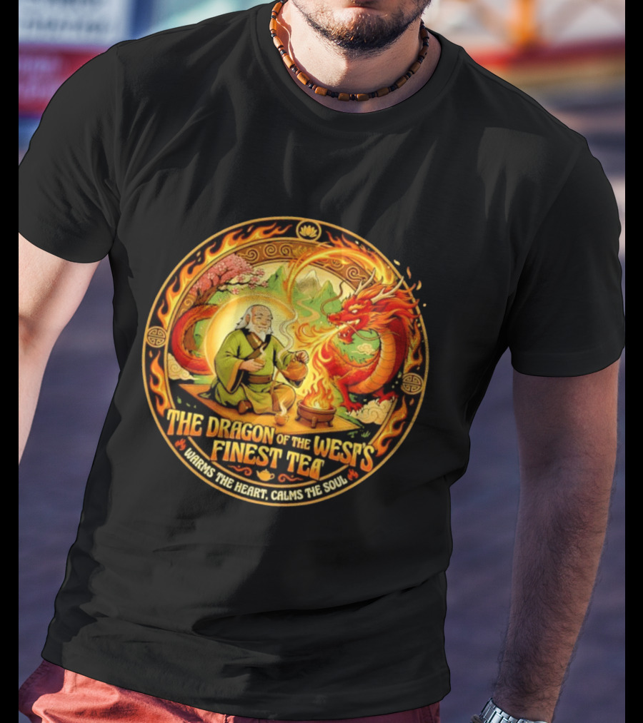 Uncle Iroh Dragon Of The West's Finest Tea Calms The Soul Avatar The Last Airbender T-Shirt