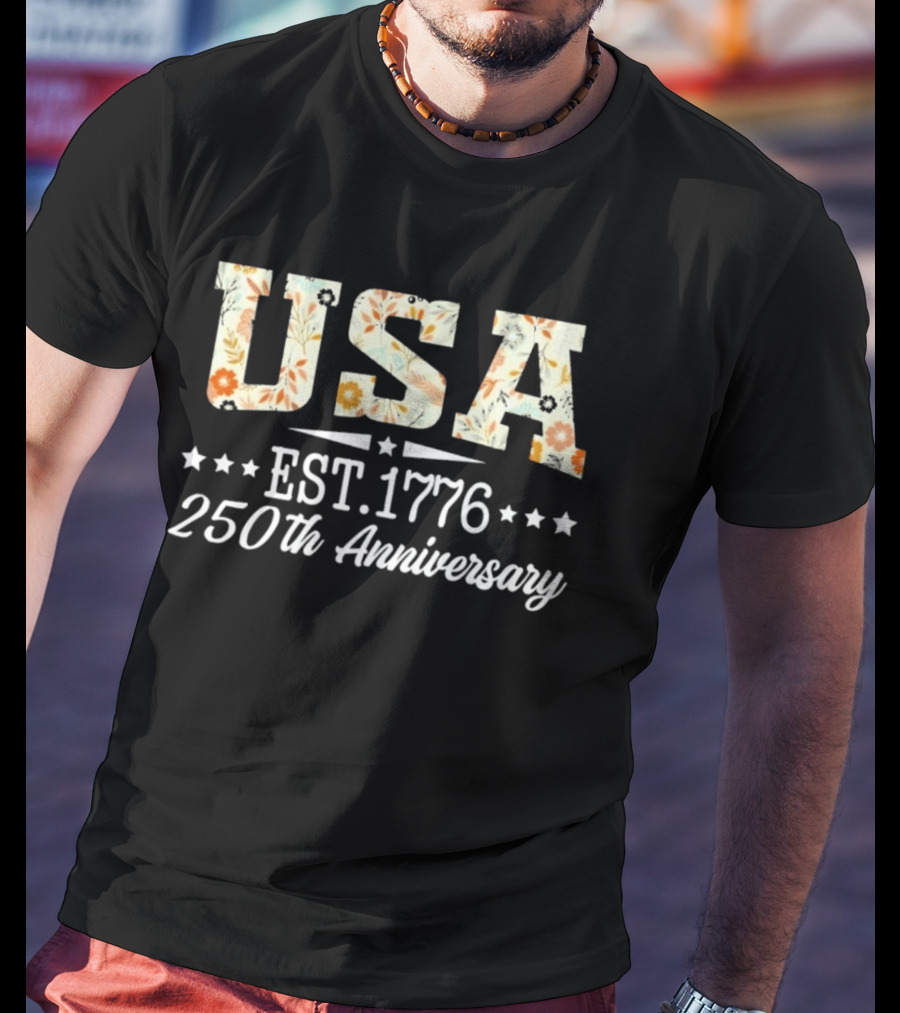 USA EST 1776 250th Anniversary Floral Celebration T-Shirt