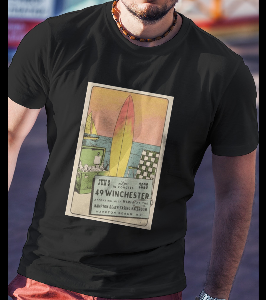 49 Winchester Live In Concert June 06 2026 Hampton Beach Casino Ballroom NH Appearing With Marfa Surfboard Ice Cooler Beach Scene T-Shirt