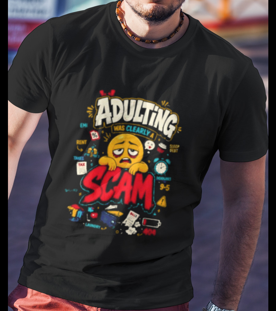Adulting Scam Funny Emoji With Tax And Stress T-Shirt