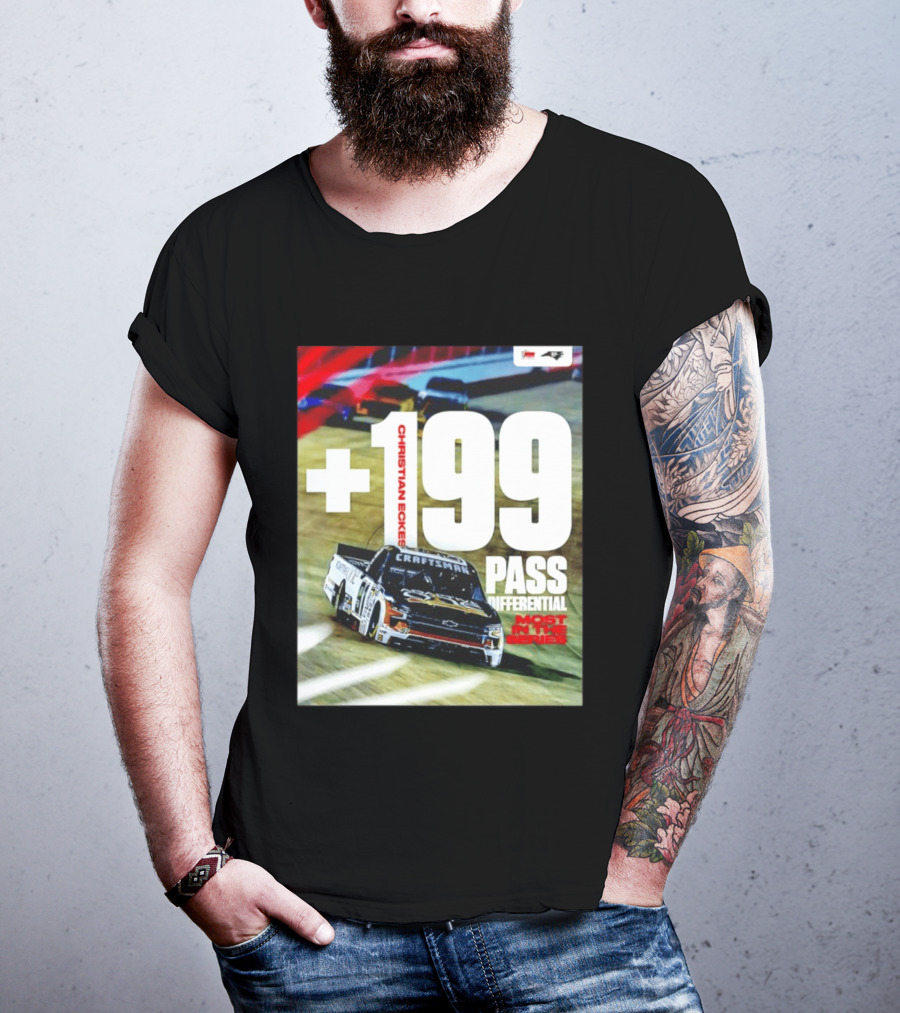 Christian Eckes +199 Pass Differential Most In The Series Motorsports Racing T-Shirt
