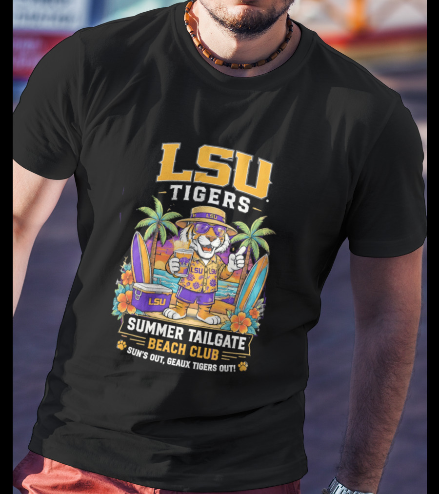 LSU Tigers Summer Tailgate Beach Club Sun's Out Geaux Tigers Out T-Shirt