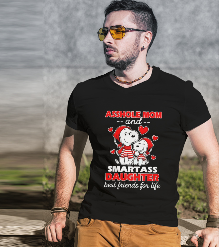 Asshole Mom And Smartass Daughter Best Friends For Life With Snoopy And Peanuts T-Shirt