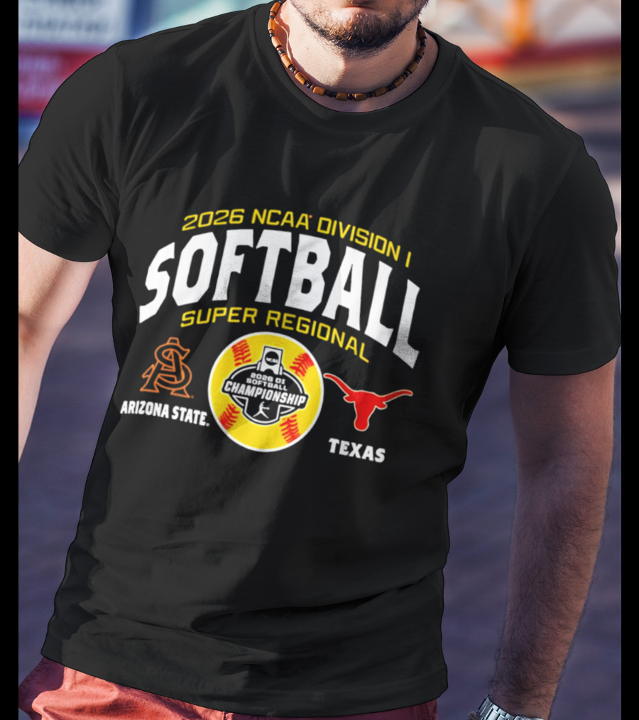 2026 NCAA Division I Softball Super Regional Arizona State Vs Texas T-Shirt