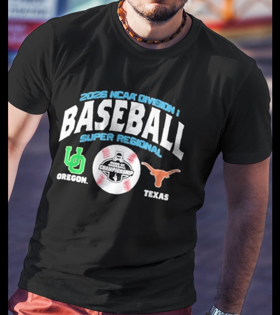 Texas Oregon 2026 NCAA Division I Baseball Super Regional Matchup T-Shirt