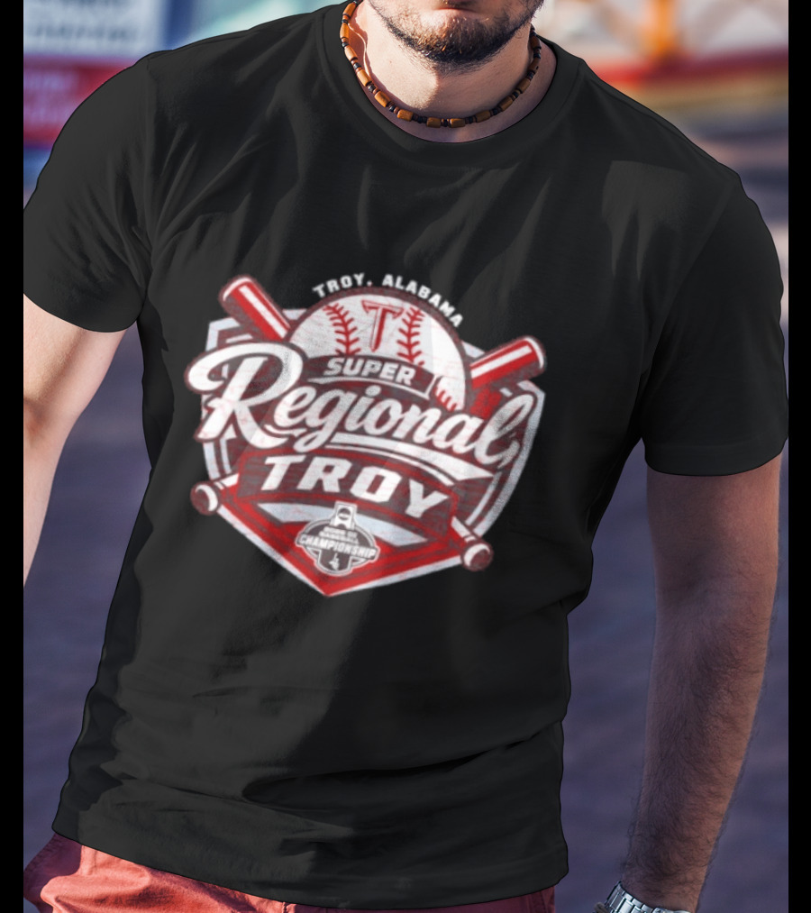 Troy Alabama Super Regional Troy Trojans 2026 NCAA Baseball Championship T-Shirt
