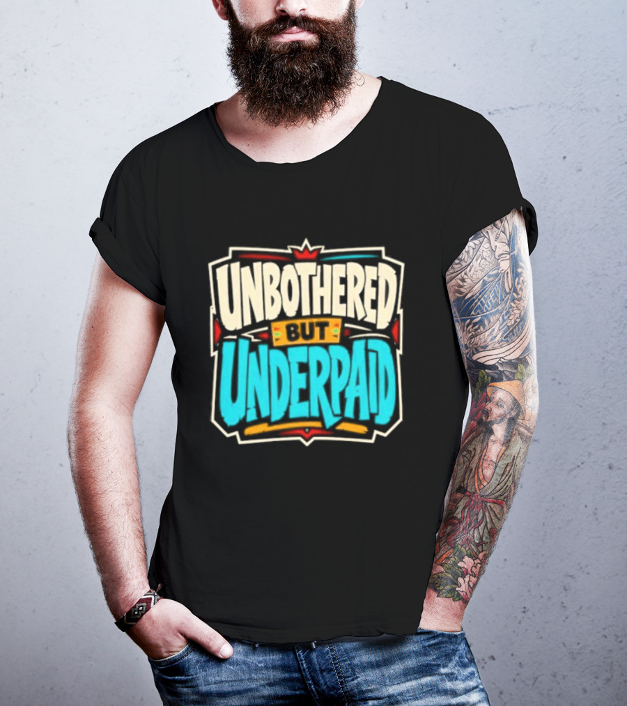 Unbothered But Underpad T-Shirt