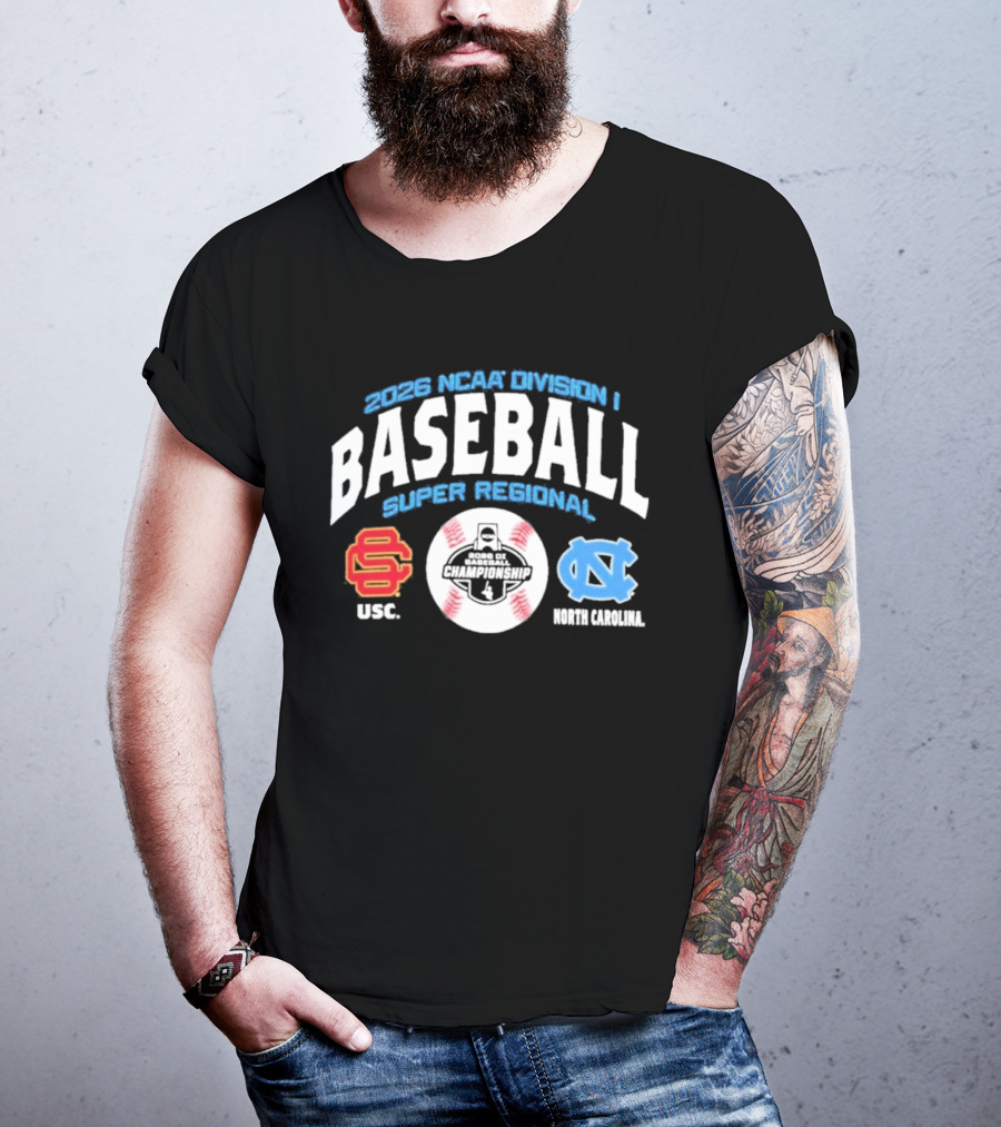2026 NCAA Division I Baseball Super Regional USC Trojans Vs North Carolina Chapel Hill T-Shirt