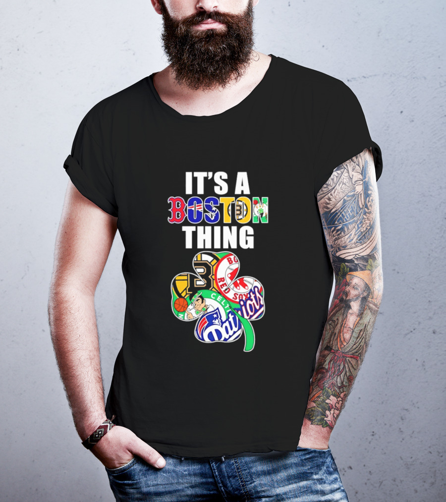 It's A Boston Thing Sports Shamrock Patriots Celtics Red Sox Bruins T-Shirt