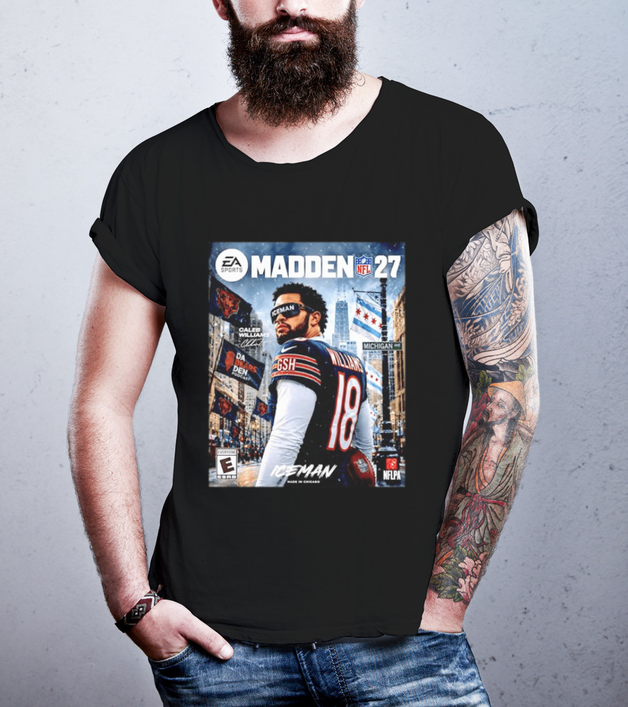 EA Sports Madden NFL 27 Caleb Williams Chicago Bears Iceman Made In Chicago T-Shirt
