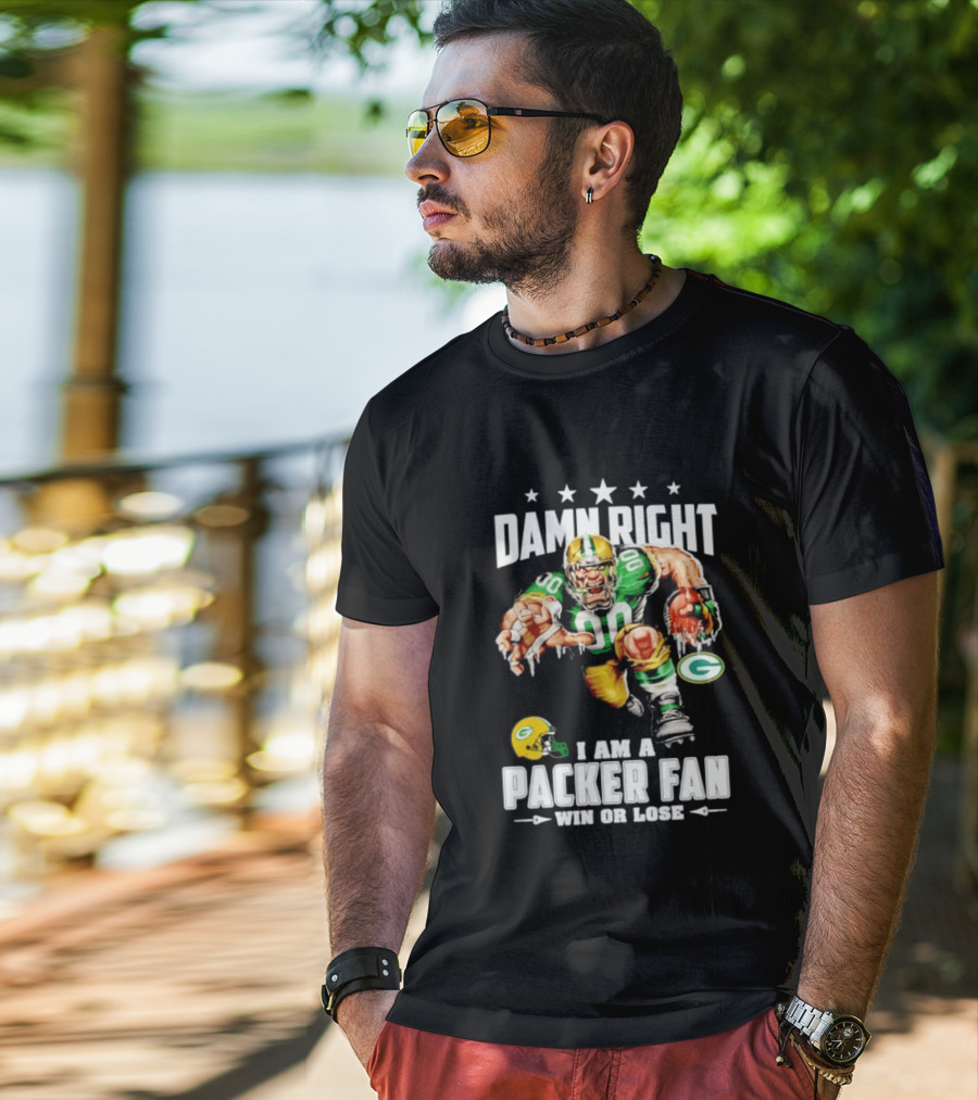 Damn Right I Am A Packer Fan Win Or Lose Football Player And Green Bay Helmets T-Shirt