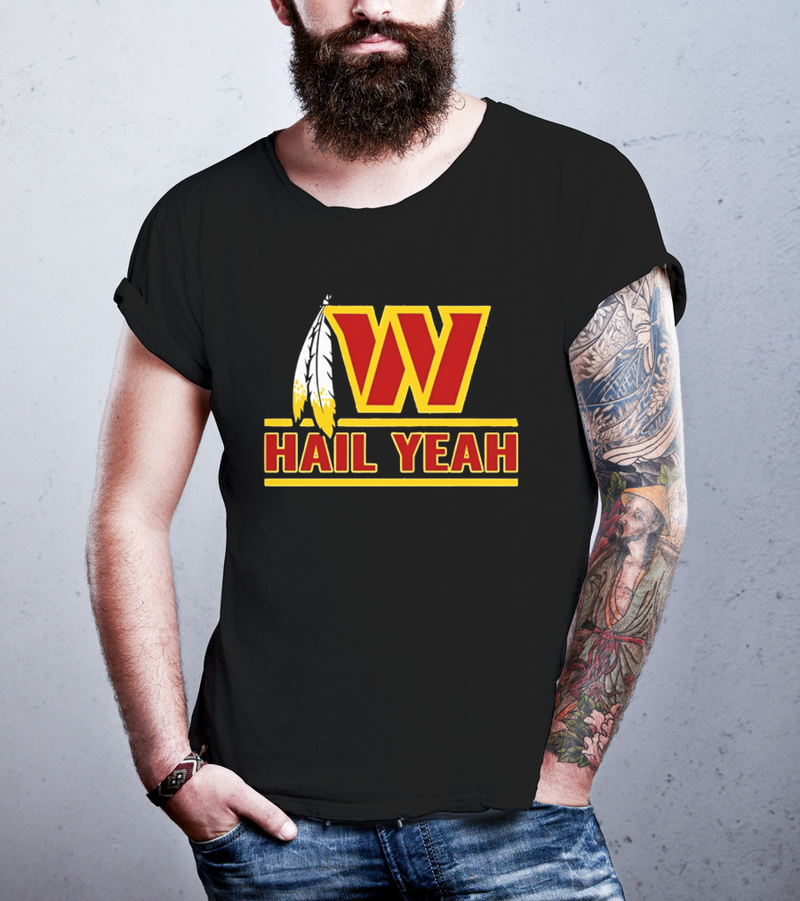 Washington Commanders W Hail Yeah With Feather T-Shirt