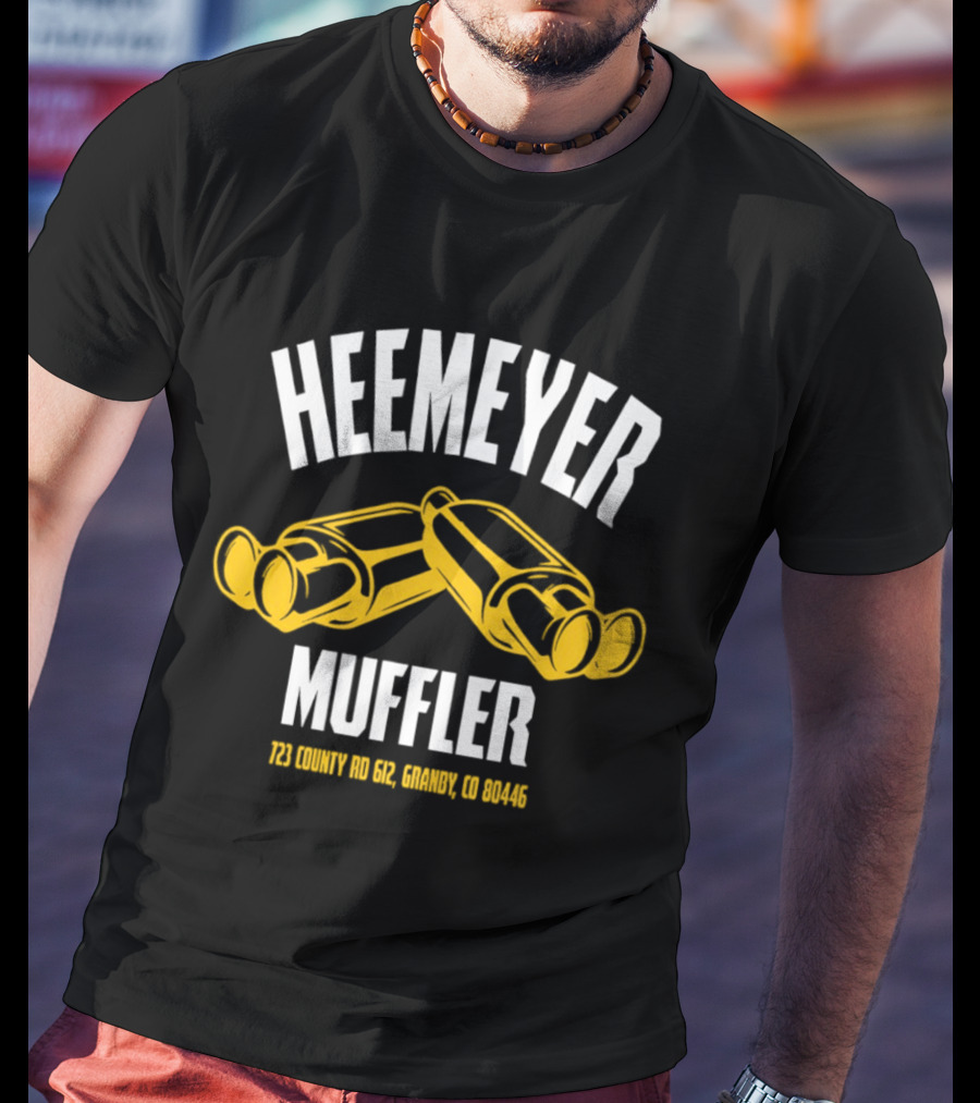 Heemeyer Muffler Dual Mufflers 723 County Rd 612 Granby Colorado 80446 T-Shirt