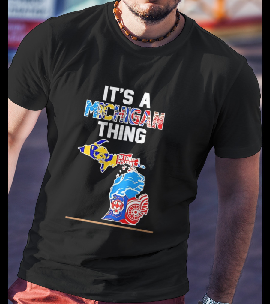 It's A Michigan Thing Detroit Pistons Lions Red Wings Sports Map T-Shirt