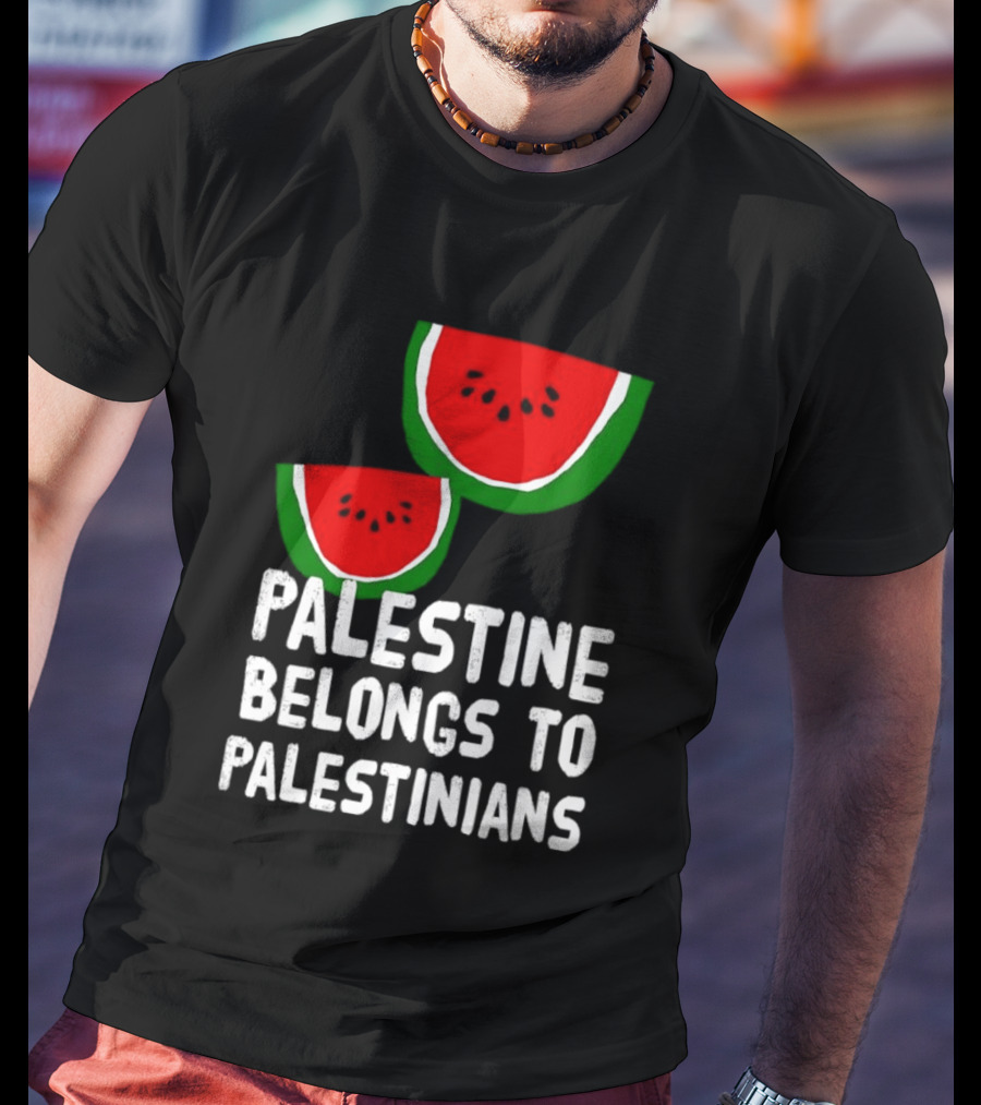 Palestine Belongs To Palestinians Watermelon T-Shirt