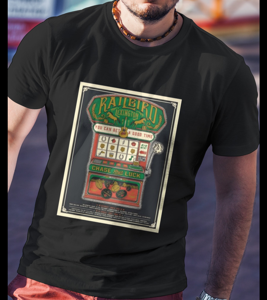 Railbird Music Festival Slot Machine Lexington Kentucky June 6 7 2026 Chase Your Luck T-Shirt