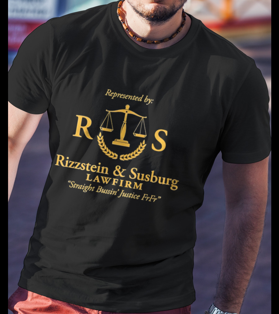 Rizzstein & Susburg Lawfirm Straight Bussin Justice Frfr Represented By RTS T-Shirt